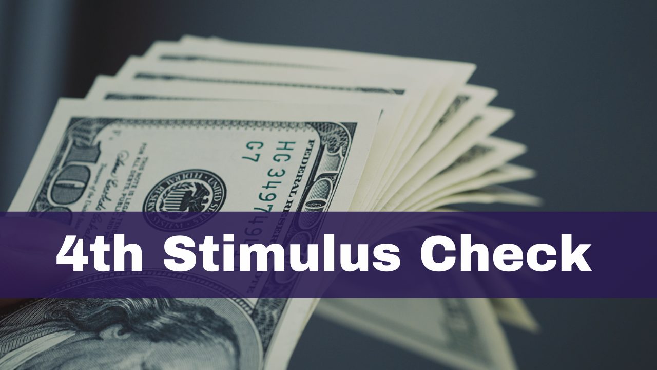 IRS Fourth Stimulus Check Date
