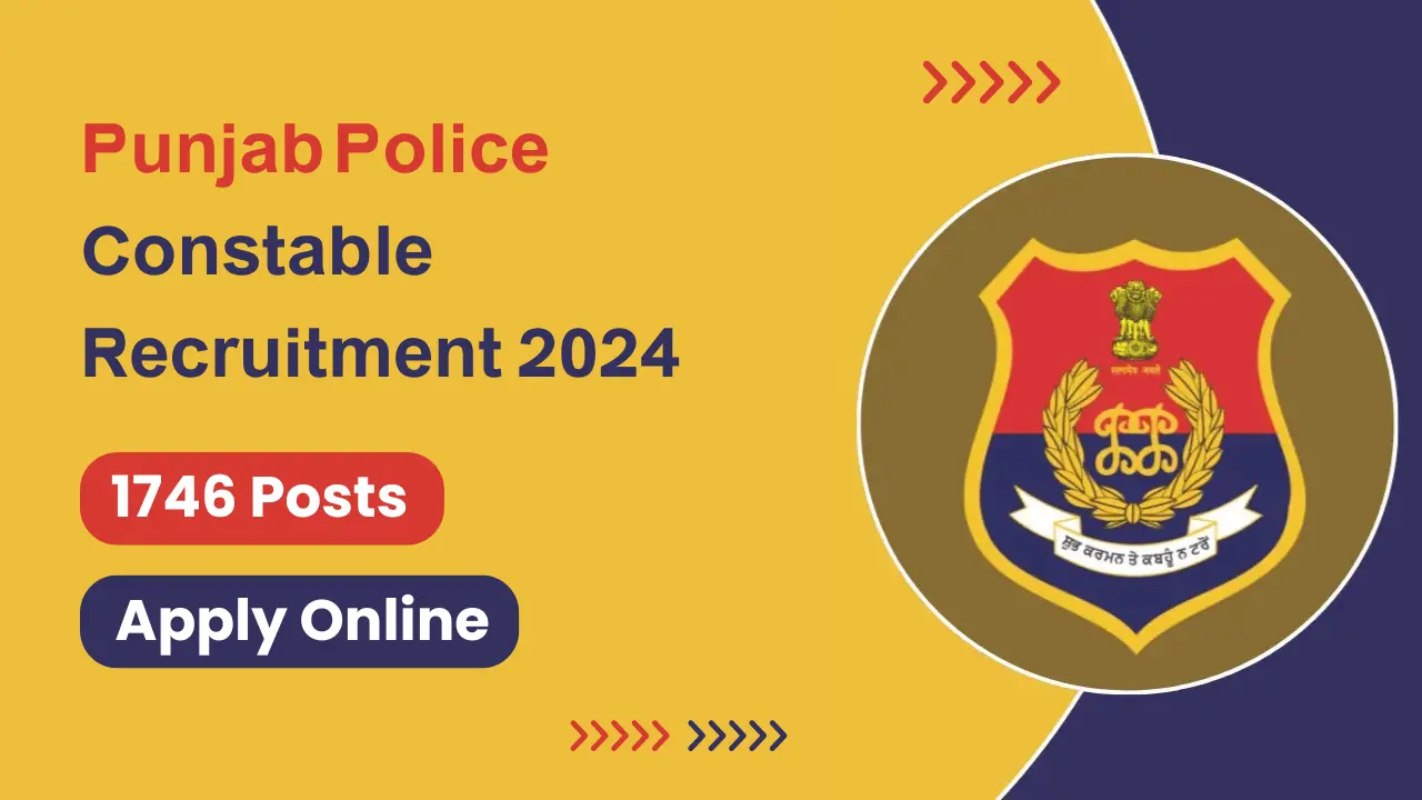 Punjab Police Notification 2024, PP Constable Recruitment for 1746