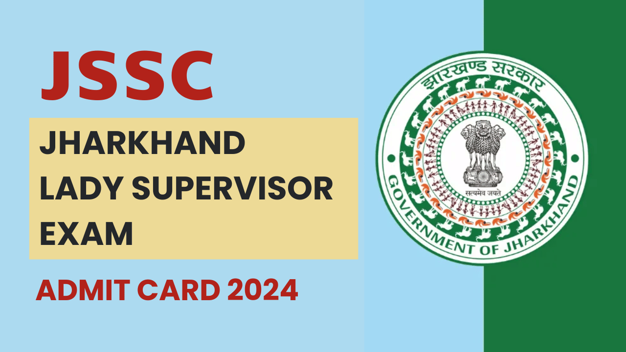 Jharkhand Lady Supervisor Exam 2024
