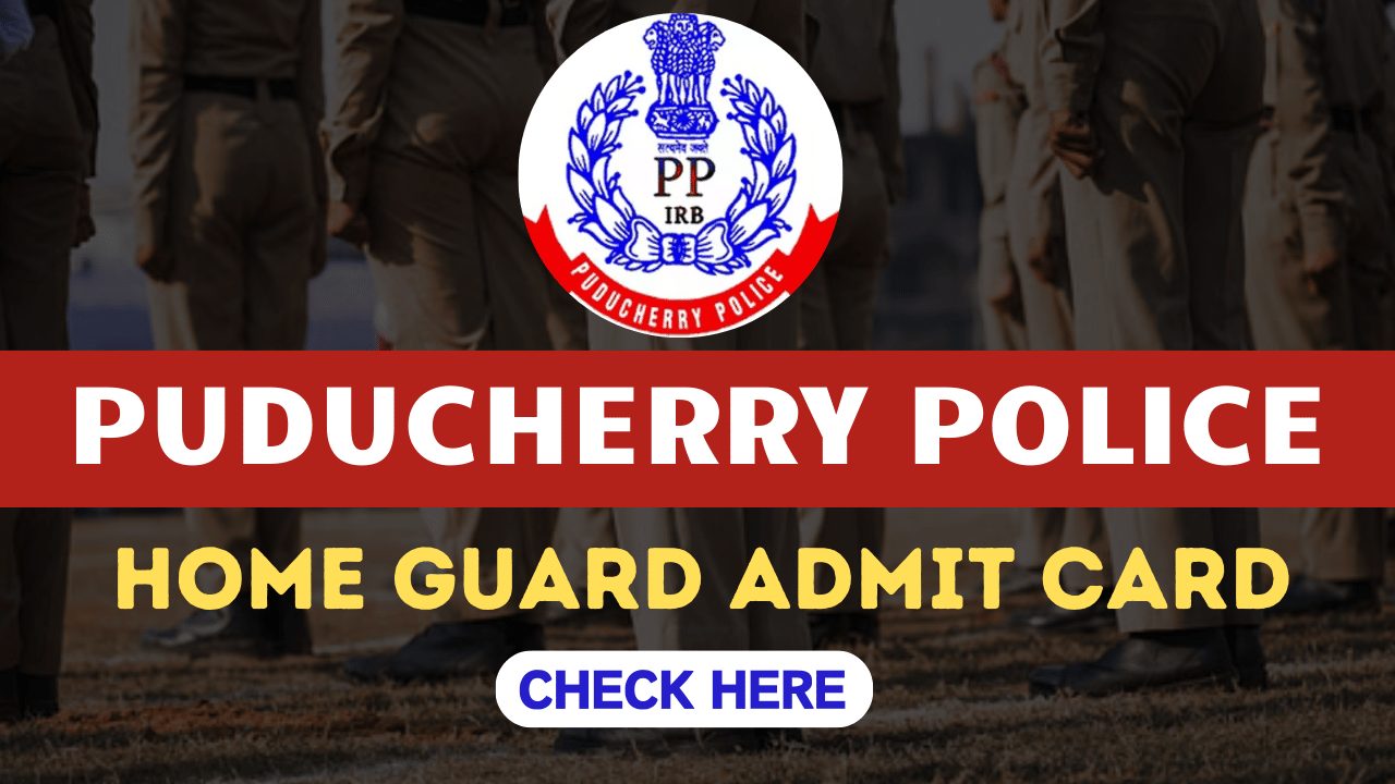 Puducherry Home Guard Hall Ticket 2024