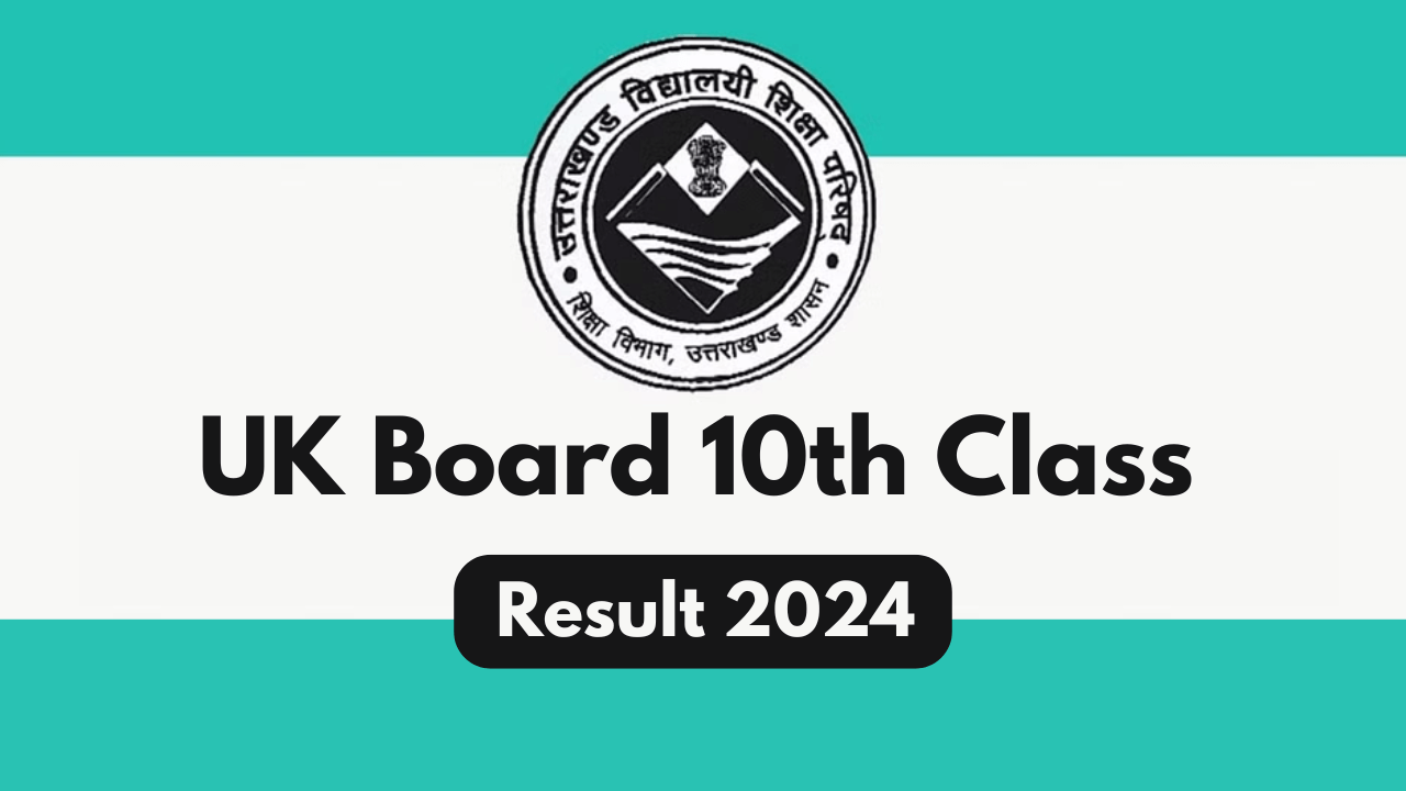 Uttarakhand Board Class 10th Result 2024 Date