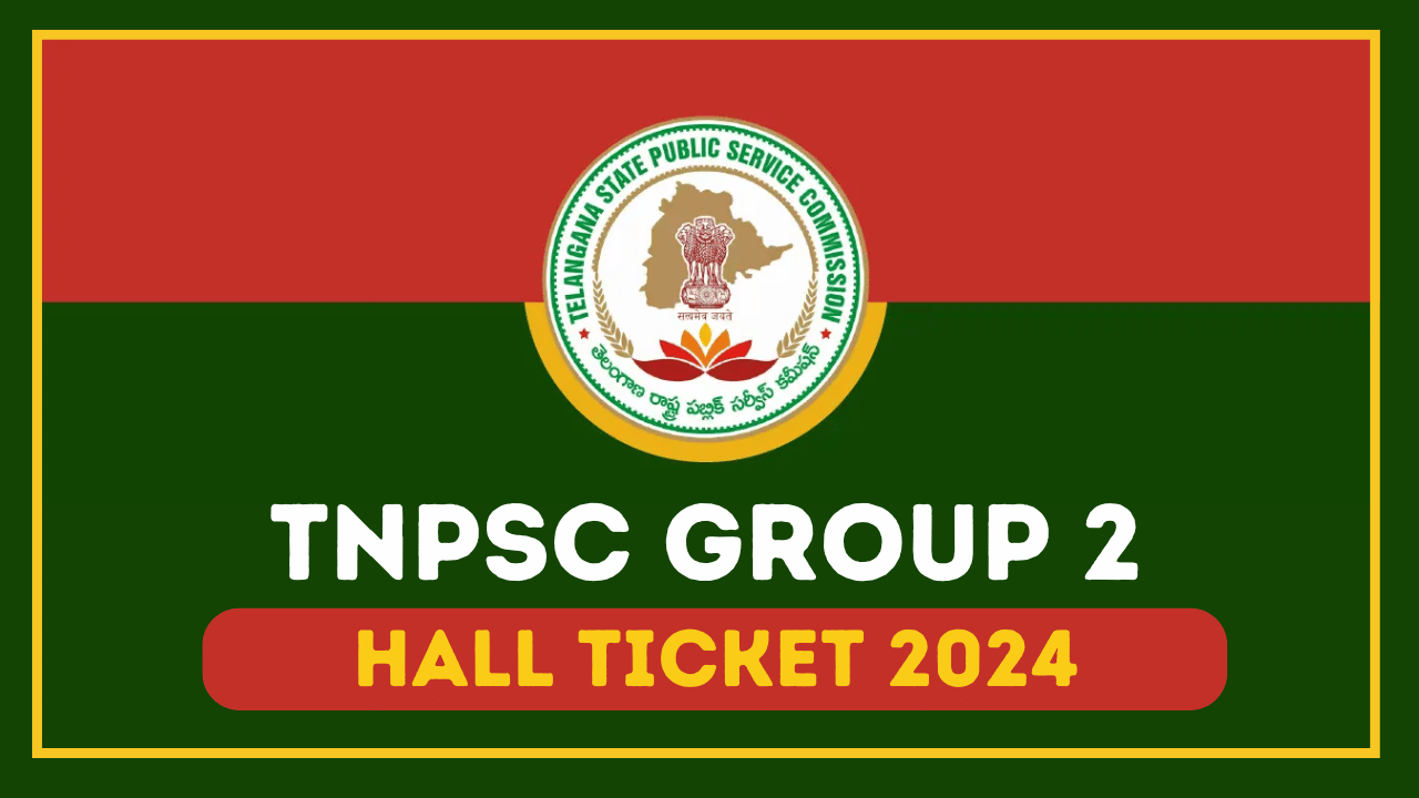 TNPSC Group 2 Hall Ticket 2024