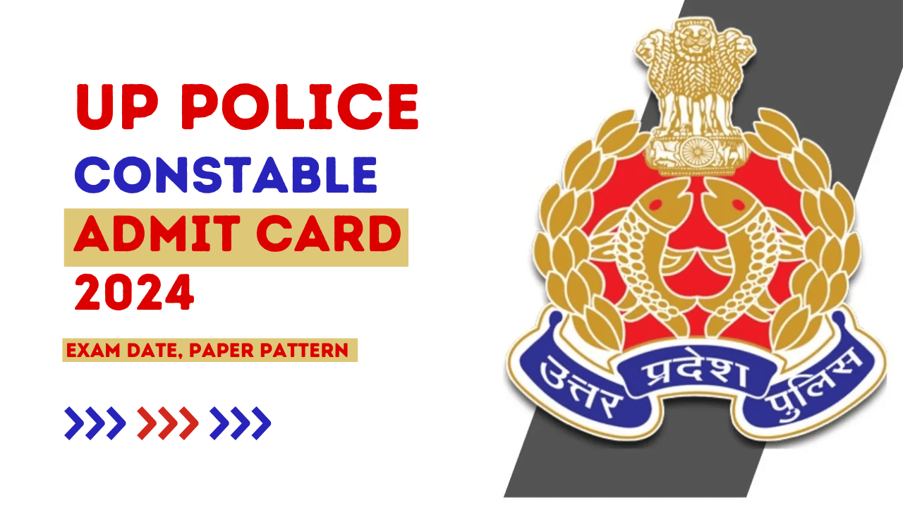 UP Police Constable Admit Card 2024 kab aayega sarkari result